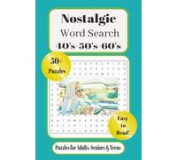 Nostalgic Word Search Puzzle Book -40's-50's-60's: Word Searches with Easy to Read Print about Nostalgic, Retro, Vintage, Relaxing, Mindful and More | ... for Vacations, Holidays and Free Times