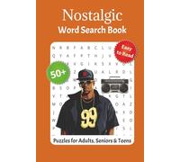 Nostalgic Word Search Puzzle Book: 50+ Throwback Word Puzzles Celebrating the ’60s, ’70s, ’80s, ’90s & Early 2000s | Relive Pop Culture, Retro Trends, Toys, TV, and Music with Every Puzzle