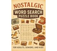 Nostalgic Word Search Puzzle Book: A Retro Word Game Journey Through the Good Old Days: 55 Easy To Read Print Word Search Puzzles Featuring the ... Memories | Fun for Adults, Seniors & Kids