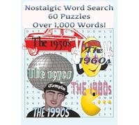 Nostalgic Word Search Puzzle Book: Easy to Read Print Puzzles about the 1950s, 1960s, 1970s, 1980s, & 1990s │8.5 x 11 Inches │ 60 Puzzles and Solutions . . . Great for Vacation and Relaxing!