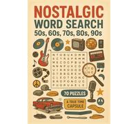 Nostalgic Word Search Puzzle Book: Easy-to-Read Puzzles about Nostalgia (50s, 60s, 70s, 80s and 90s) | Perfect for Vacations, Holidays and Free Times
