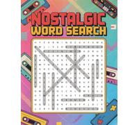 Nostalgic Word Search Puzzle Book for Adults: 100+ Large Print Puzzles to Relive the 60s, 70s, 80s, 90s & Early 2000s - Fun Brain Games About Music, Movies, Toys, Fashion & More