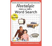 Nostalgic Word Search Puzzle Book for Adults: Word Searches with Easy to Read Print about 1950's & 1960's Nostalgia,Reto,Memories and more / 6 x 9, ... 50+ puzzles…Grandmas, Boomers and Retro Fans