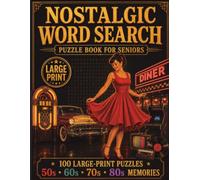 Nostalgic Word Search Puzzle Book for Seniors: Large Print Word Search with Fun Memories from the 50s, 60s, 70s & 80s: 100 Puzzles for Adults | Music, Movies, TV, Sports & More