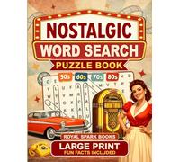 Nostalgic Word Search Puzzle Book: Large Print · 100 Nostalgia-Themed Word Search Puzzles for Adults & Seniors · Relaxation, Memories & Peaceful Moments (Word Search Relax Series)