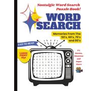 Nostalgic Word Search Puzzle Book!: Memories from the 50's, 60's, 70's and 80's made for Seniors and Adults.