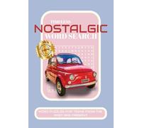Nostalgic Word Search Puzzle Book: Word Searches with Easy to Read Print about Nostalgia, Childhood Memories, Retro Moments and More | 6x9 inches, 110 ... Gift for Vacations, Holidays and Free Times