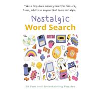 Nostalgic Word Search Puzzles: Relive the Good Old Days with 55 Nostalgia-Themed Puzzles | 6x9 inches, 110 pages | 50+ Puzzles...great gift for all occasions.