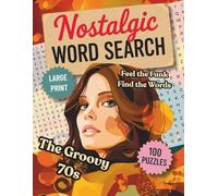 Nostalgic Word Search The Groovy 1970s: A vintage brain workout for adults and seniors