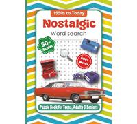Nostalgic Word Search: Word Search Puzzle Book for Teens, Adults & Seniors from the 1950s to Today