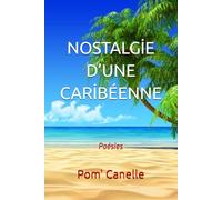 NOSTALGİE D’UNE CARİBÉENNE: Poésies