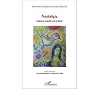 Nostalgie: Entre le désir et le mal-être