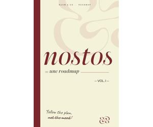 NOSTOS : Follow the plan. Not the mood. | Vol.I: Une roadmap stratégique pour les femmes qui construisent leur empire | 12 mois