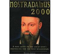Nostradamus 2000: A New Guide To The Great Seer'S Prophecies For The Next Millenium