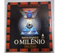 Nostradamus and the Millenium: Predictions of the Future