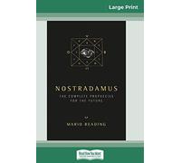 Nostradamus: The Complete Prophecies for the Future (16pt Large Print Edition)