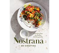 Nostrana: Flavours from my Italian kitchen garden