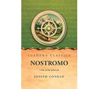Nostromo A Tale of the Seaboard