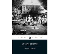 Nostromo: A Tale of the Seaboard (Penguin Classics)