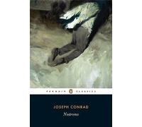 Nostromo: A Tale of the Seaboard (Penguin Classics)