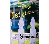 Nosy Neighbor Journal: Because You Need A Record Dammit !