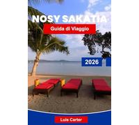 Nosy Sakatia Guida di Viaggio 2026: Scopri l'isola segreta del Madagascar con spiagge, snorkeling, tartarughe ed eco-cultura