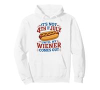 Not 4th July Until My Wiener Come Out Funny Hotdog Lovers Pullover Hoodie
