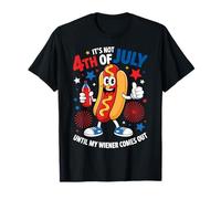 Not 4th July Until My Wiener Come Out Hotdog 4th of July T-Shirt