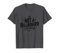 Not A Billboard My Body: Empowering Self-Expression T-Shirt, Men, Dark Heather Grey, 3XL