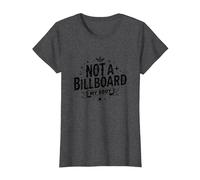 Not A Billboard My Body: Empowering Self-Expression T-Shirt, Women, Dark Heather Grey, XXL