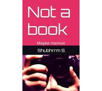 Not a book: Maybe memoir