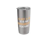 Not A Bug It is an Undocumented Feature Coder Tech Engineer Stainless Steel Insulated Tumbler