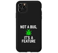Not a Bug, It’s a Feature - Funny Coding Case for iPhone 11 Pro Max