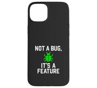 Not a Bug, It’s a Feature - Funny Coding Case for iPhone 15 Plus