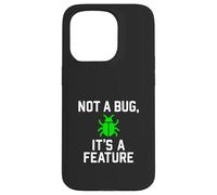 Not a Bug, It’s a Feature - Funny Coding Case for iPhone 15 Pro