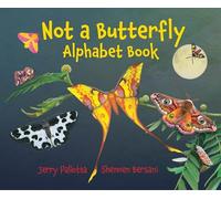 Not a Butterfly Alphabet Book: It's about Time Moths Had Their Own Book!