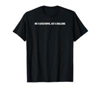 Not a Catastrophe, Just a Challenge - Mental Health Therapy T-Shirt