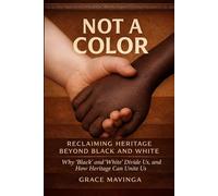 Not a Color: Reclaiming Heritage Beyond Black and White