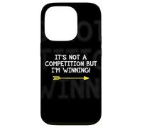 Not A Competition But I'm Winning Quote Competitive Winners Case for iPhone 14 Pro