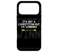 Not A Competition But I'm Winning Quote Competitive Winners Case for iPhone 17 Pro Max