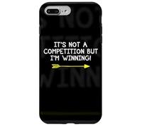 Not A Competition But I'm Winning Quote Competitive Winners Case for iPhone 7 Plus/8 Plus
