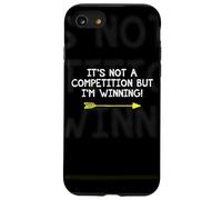 Not A Competition But I'm Winning Quote Competitive Winners Case for iPhone SE (2020) / 7/8
