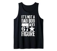 Not A Dad BOD Its 67 Figure Funny Daddy Father Joke Merch Tank Top