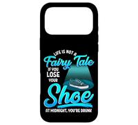 Not A Fairy Tale If You Lose A Shoe At Midnight Funny Case for iPhone 17 Pro Max