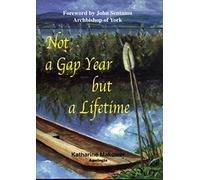 Not a Gap Year But a Lifetime