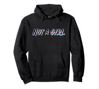 Not a Girl FTM Trans Pride for Men Transgender Pullover Hoodie