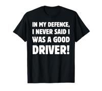 Not A Good Driver! Funny Driving Car Crash Recovery T-Shirt