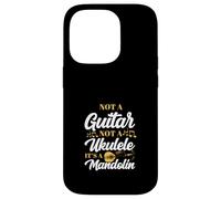 Not A Guitar Not A Ukulele It's A Mandolin Case for iPhone 14 Pro