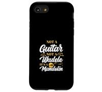 Not A Guitar Not A Ukulele It's A Mandolin Case for iPhone SE (2020) / 7/8