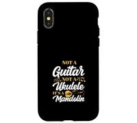 Not A Guitar Not A Ukulele It's A Mandolin Case for iPhone X/XS